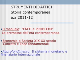 Il manuale : “FATTI e PROBLEMI” Le premesse dell’età contemporanea