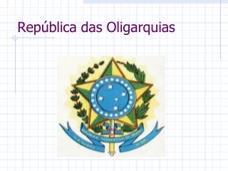 República das Oligarquias