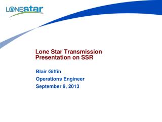 Lone Star Transmission Presentation on SSR