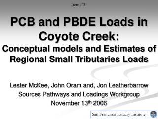 Lester McKee, John Oram and, Jon Leatherbarrow Sources Pathways and Loadings Workgroup