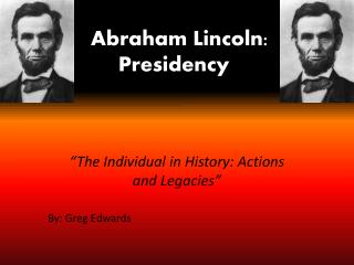 Abraham Lincoln: Presidency