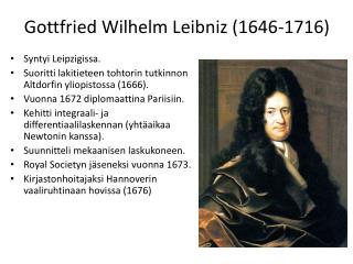 Gottfried Wilhelm Leibniz (1646-1716)