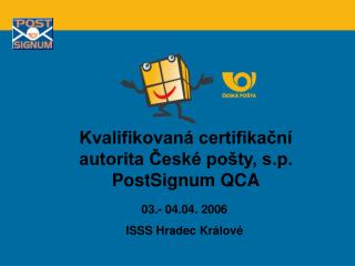 Kvalifikovaná certifikační autorita České pošty, s.p. PostSignum QCA