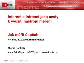 Internet a intranet jako cesty k využití nástrojů měření Jak měřit úspěch