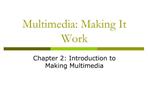 Multimedia: Making It Work