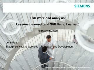 ESX Workload Analysis: Lessons Learned (and Still Being Learned) February 29, 2008