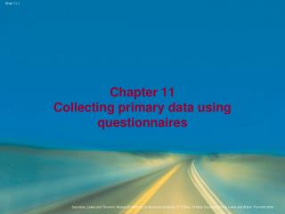 Chapter 11 Collecting primary data using questionnaires