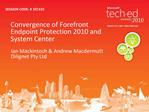 Convergence of Forefront Endpoint Protection 2010 and System Center