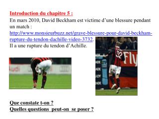 Introduction du chapitre 5 : En mars 2010, David Beckham est victime d’une blessure pendant un match :