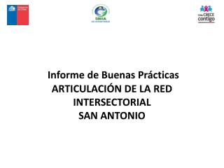 Informe de Buenas Prácticas ARTICULACIÓN DE LA RED INTERSECTORIAL SAN ANTONIO