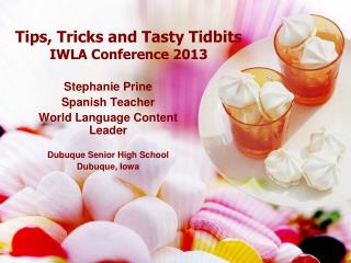 Tips, Tricks and Tasty Tidbits IWLA Conference 2013