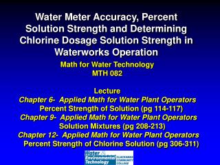 Math for Water Technology MTH 082 Lecture Chapter 6- Applied Math for Water Plant Operators
