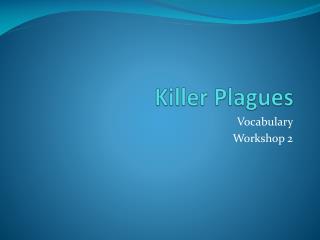 Killer Plagues