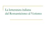 La letteratura italiana dal Romanticismo al Verismo