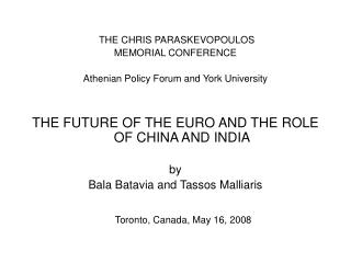 THE CHRIS PARASKEVOPOULOS MEMORIAL CONFERENCE Athenian Policy Forum and York University