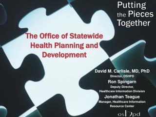 The Office of Statewide Health Planning and Development