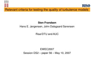 Relevant criteria for testing the quality of turbulence models