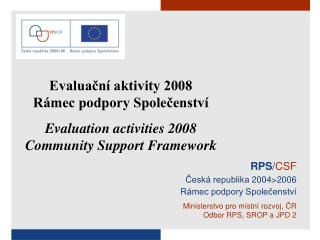 RPS / CSF Česká republika 2004&gt;2006 Rámec podpory Společenství