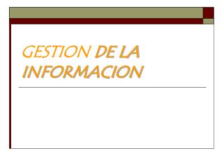 GESTION DE LA INFORMACION