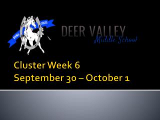 Cluster Week 6 September 30 – October 1