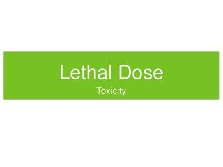 Lethal Dose