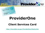 ProviderOne Client Services Card hrsa.dshs.wa