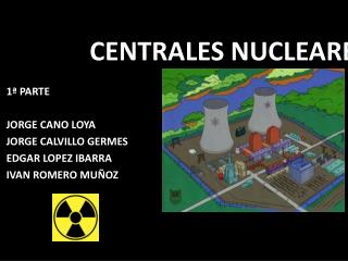 CENTRALES NUCLEARES