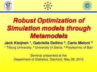 Robust Optimization of Simulation models through Metamodels