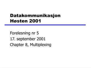 Datakommunikasjon Høsten 2001