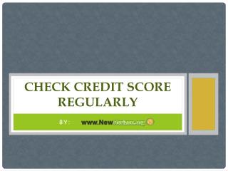 Check Credit Score Regularly