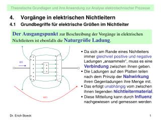 4.	Vorgänge in elektrischen Nichtleitern 4.1	Grundbegriffe für elektrische Größen im Nichtleiter