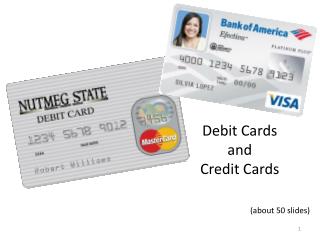 Debit Cards and Credit Cards