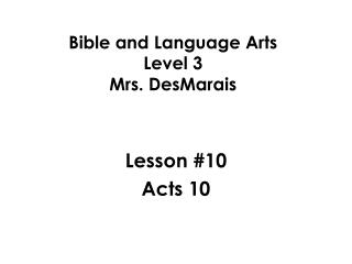 Bible and Language Arts Level 3 Mrs. DesMarais