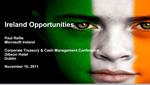 Ireland Opportunities Paul Rellis Microsoft Ireland Corporate Treasury Cash Management Conference Gibson Hotel Dublin