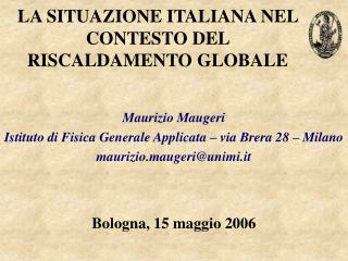 LA SITUAZIONE ITALIANA NEL CONTESTO DEL RISCALDAMENTO GLOBALE