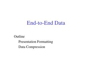 End-to-End Data