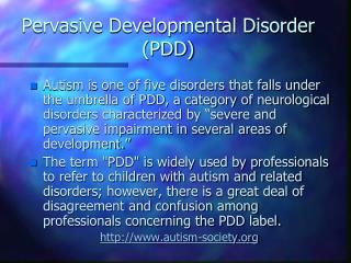 Pervasive Developmental Disorder (PDD)