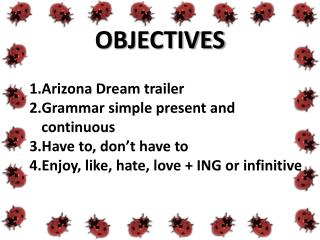 OBJECTIVES