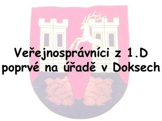 Veřejnosprávníci z 1.D poprvé na úřadě v Doksech