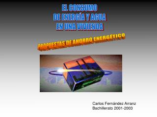 EL CONSUMO DE ENERGÍA Y AGUA EN UNA VIVIENDA
