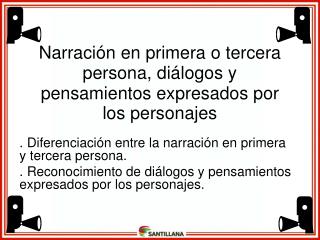 . Diferenciación entre la narración en primera y tercera persona.