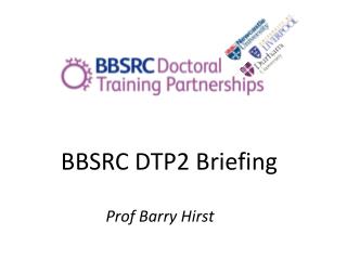 BBSRC DTP2 Briefing