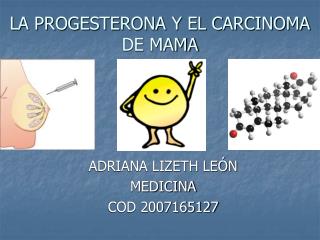 LA PROGESTERONA Y EL CARCINOMA DE MAMA