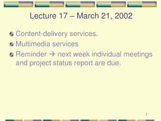 Lecture 17 – March 21, 2002