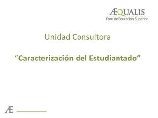 Unidad Consultora “ Caracterización del Estudiantado”