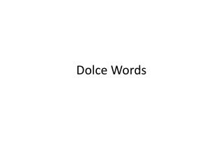 Dolce Words