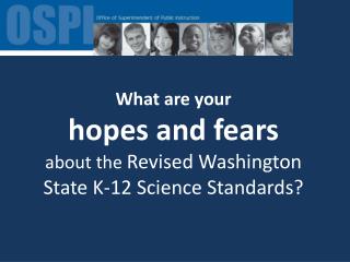What are your hopes and fears about the Revised Washington State K-12 Science Standards?