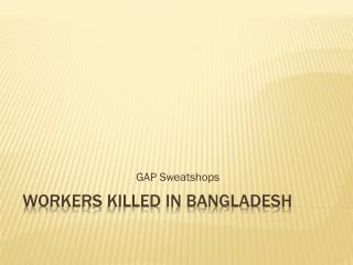 Workers killed in BANGLADESH