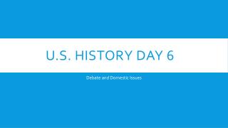 U.S. History Day 6