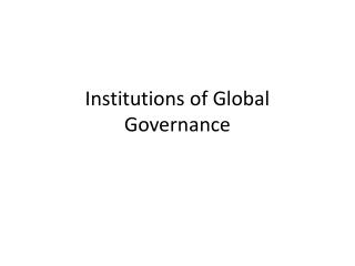 Institutions of Global Governance